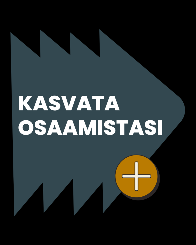 Kasvata osaamistasi
