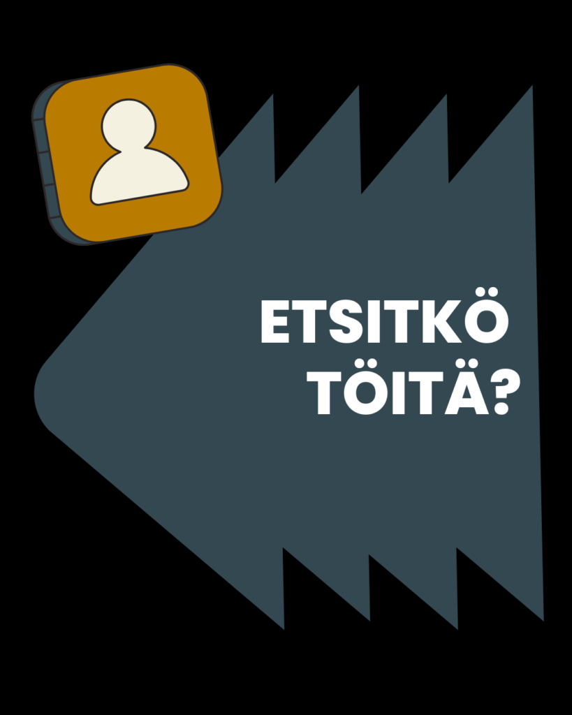Etsitkö töitä?